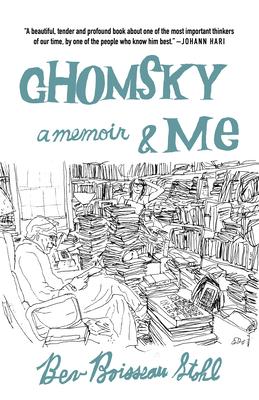 Chomsky and Me: A Memoir