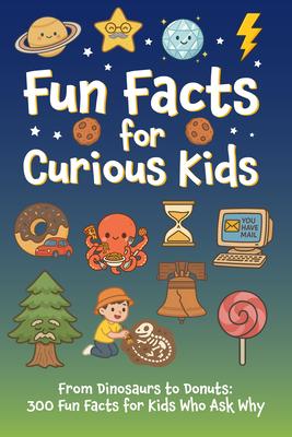 Fun Facts for Curious Kids: From Dinosaurs to Donuts: 300 Fun Facts for Kids Who Ask Why Softcover Book Subscription