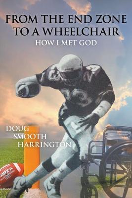 From the End Zone to a Wheelchair: How I Met God