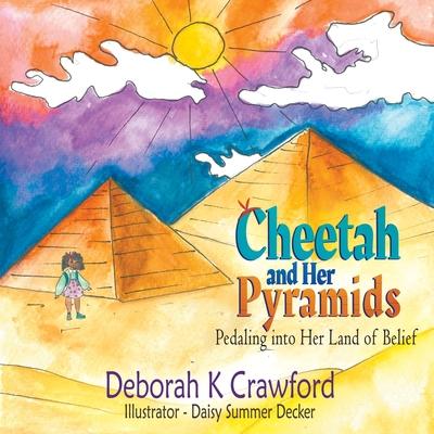 Cheetah and Her Pyramids: Pedaling into Her Land of Belief