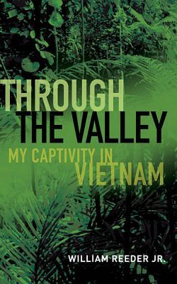 Through the Valley: My Captivity in Vietnam