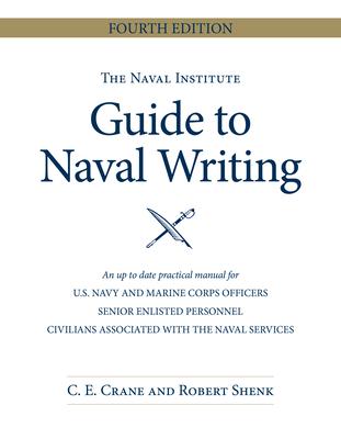 The Naval Institute Guide to Naval Writing, 4th Edition