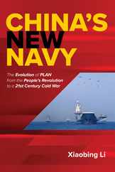 China's New Navy: The Evolution of Plan from the People's Revolution to a 21st Century Cold War Subscription