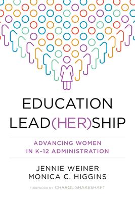 Education Lead(her)Ship: Advancing Women in K-12 Administration