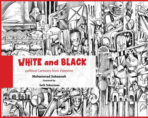 White and Black: Political Cartoons from Palestine