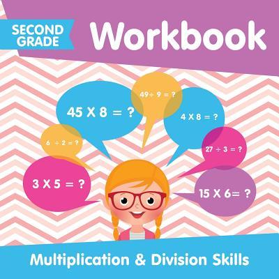 Second Grade Workbook: Multiplication & Division Skills