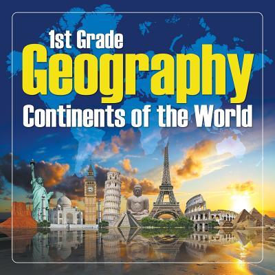 1St Grade Geography: Continents of the World