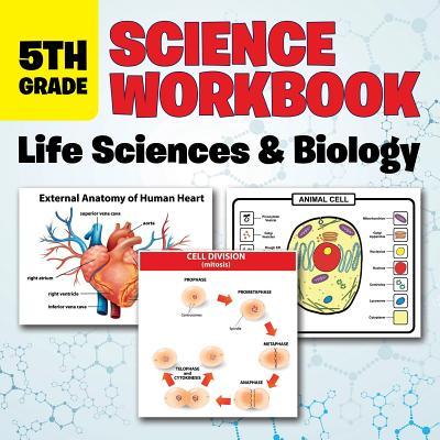 5th Grade Science Workbook: Life Sciences & Biology