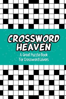 Crossword Heaven: A Great Puzzle Book for Crossword Lovers