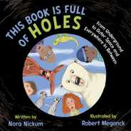 This Book Is Full of Holes: From Underground to Outer Space and Everywhere in Between Subscription