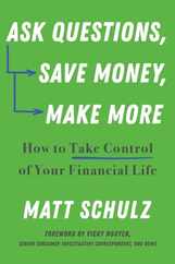 Ask Questions, Save Money, Make More: How to Take Control of Your Financial Life Subscription