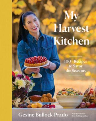 My Harvest Kitchen: 100+ Recipes to Savor the Seasons Subscription