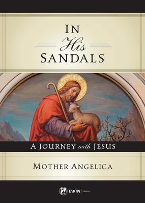 In His Sandals: A Journey with Jesus