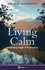 Living Calm: Mastering Anger and Frustration Subscription