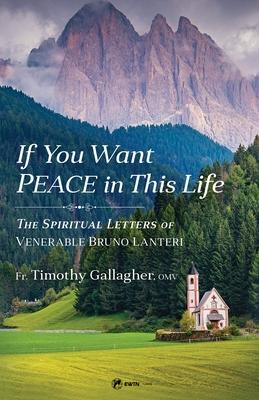 If You Want Peace in This Life: The Spiritual Letters of Venerable Bruno Lanteri Subscription