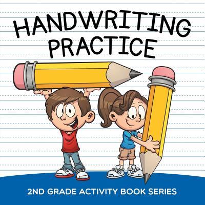 Handwriting Practice: 2nd Grade Activity Book Series