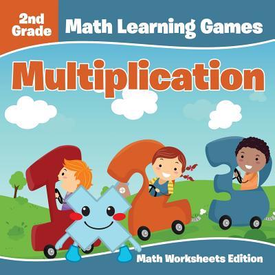 2nd Grade Math Learning Games: Multiplication Math Worksheets Edition