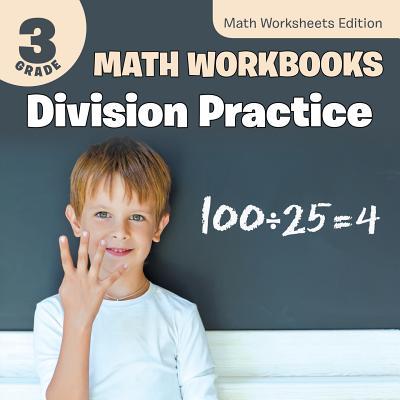 3rd Grade Math Workbooks: Division Practice Math Worksheets Edition