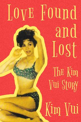 Love Found and Lost: The Kim Vui Story