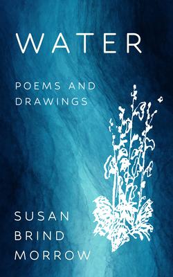 Water: Poems and Drawings