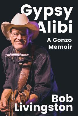 Gypsy Alibi: A Gonzo Memoir Subscription