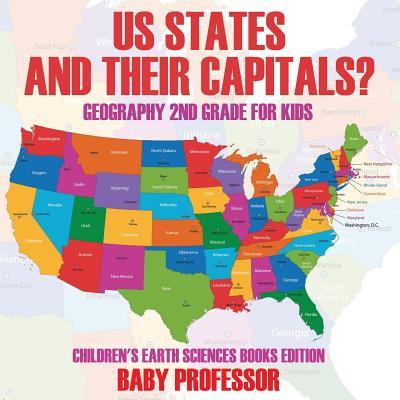 US States And Their Capitals: Geography 2nd Grade for Kids Children's Earth Sciences Books Edition