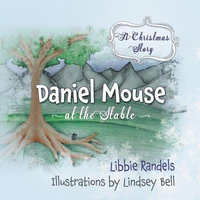 A Christmas Story: Daniel Mouse at the Stable