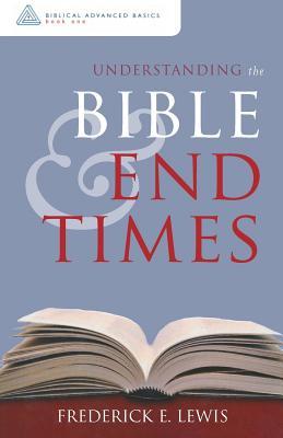 Understanding the Bible and End Times