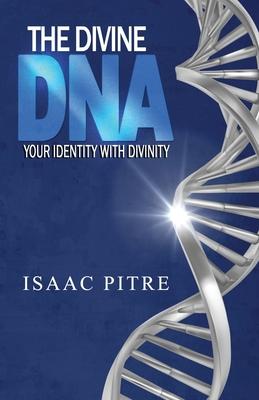 The Divine DNA: Your Identity With Divinity