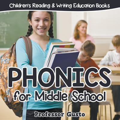 Phonics for Middle School: Children's Reading & Writing Education Books