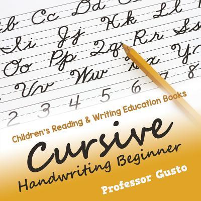 Cursive Handwriting Beginner: Children's Reading & Writing Education Books