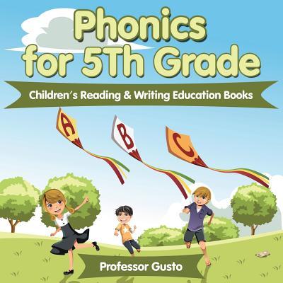 Phonics for 5Th Grade: Children's Reading & Writing Education Books