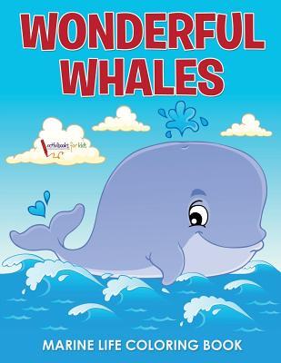 Wonderful Whales Marine Life Coloring Book