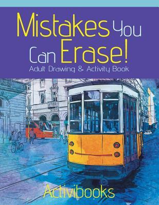 Mistakes You Can Erase! Adult Drawing & Activity Book