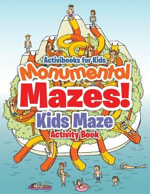 Monumental Mazes! Kids Maze Activity Book