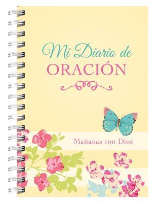 Mi Diario de Oracin: Maanas Con Dios