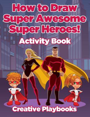 How to Draw Super Awesome Super Heroes! Activity Book Subscription