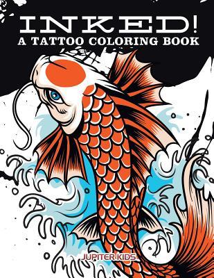 Inked! A Tattoo Coloring Book