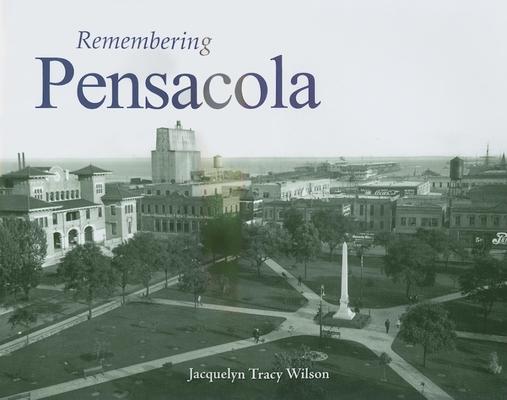 Remembering Pensacola