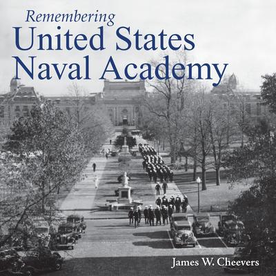 Remembering United States Naval Academy