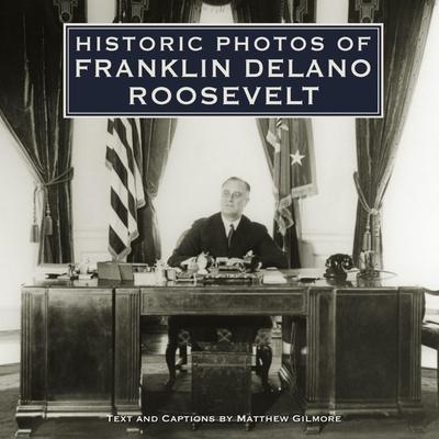 Historic Photos of Franklin Delano Roosevelt Subscription