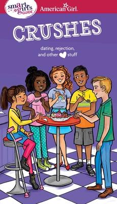 A Smart Girl's Guide: Crushes: Dating, Rejection, and Other Stuff Subscription