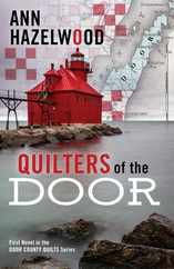 Quilters of the Door: First Novel in the Door County Quilt Series Subscription