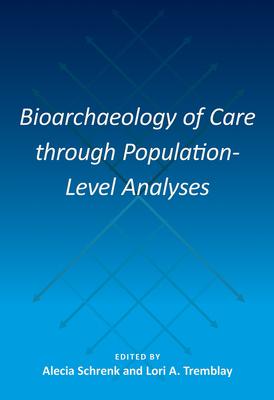 Bioarchaeology of Care through Population-Level Analyses