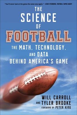 The Science of Football: The Math, Technology, and Data Behind America's Game