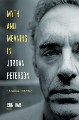 Myth and Meaning in Jordan Peterson: A Christian Perspective