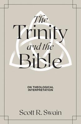 The Trinity & the Bible: On Theological Interpretation