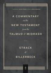 Commentary on the New Testament from the Talmud and Midrash: Volume 3, Romans Through Revelation Subscription