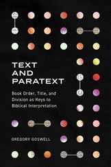 Text and Paratext: Book Order, Title, and Division as Keys to Biblical Interpretation Subscription