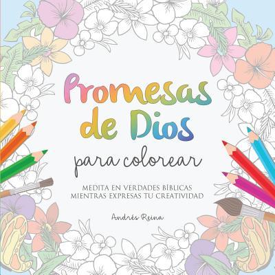 Promesas de Dios para Colorear: Medita en verdades bblicas mientras expresas tu creatividad